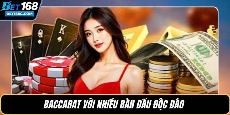 Baccarat với nhiều bàn đấu độc đáo