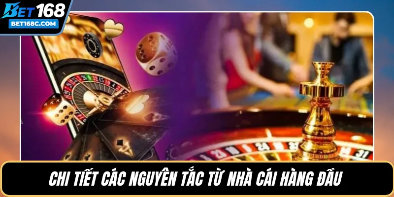 Chi tiết các nguyên tắc từ nhà cái hàng đầu 