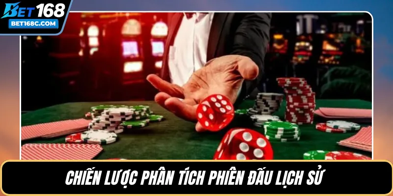 Chiến lược phân tích phiên đấu lịch sử 