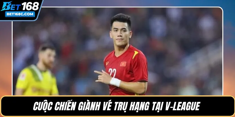 Cuộc chiến giành vé trụ hạng tại V-League 
