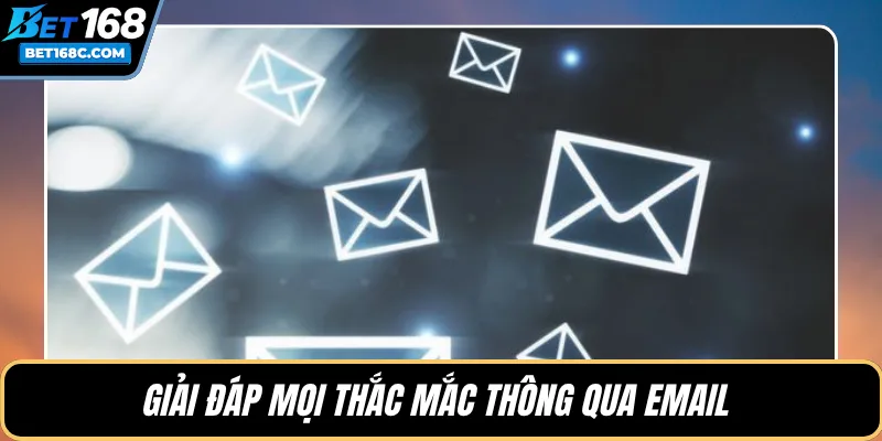 Giải đáp mọi thắc mắc thông qua email 