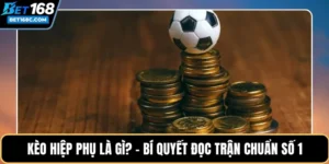 Kèo Hiệp Phụ Là Gì? – Bí Quyết Đọc Trận Chuẩn Số 1