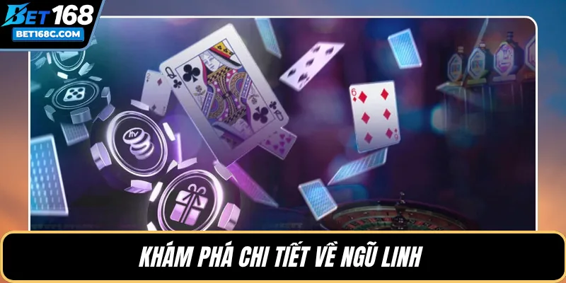 Khám phá chi tiết về Ngũ Linh 