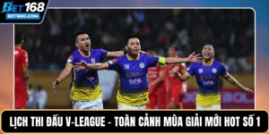 Lịch Thi Đấu V-League – Toàn Cảnh Mùa Giải Mới Hot Số 1