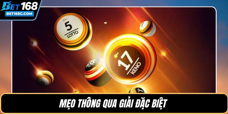 Mẹo thông qua giải đặc biệt 