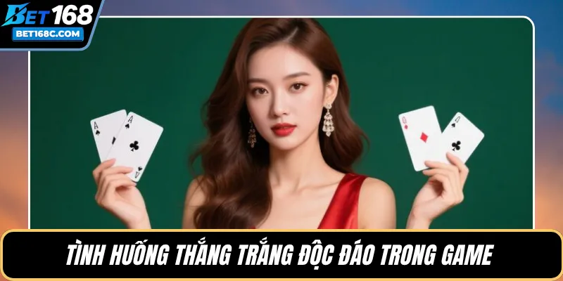 Tình huống thắng trắng độc đáo trong game 