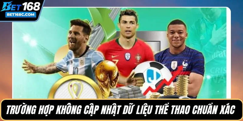 Trường hợp không cập nhật dữ liệu thể thao chuẩn xác 